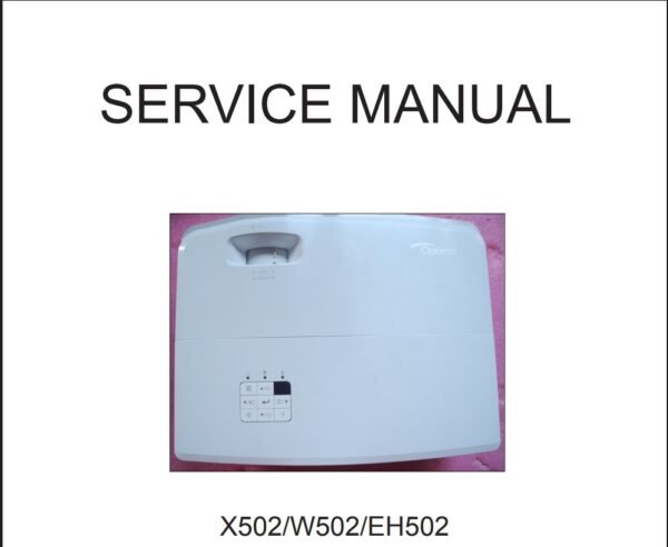 optoma x502, w502, eh502 projector service manual